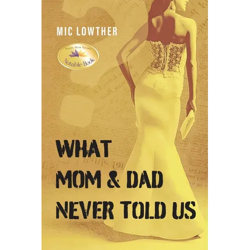 What Mom & Dad Never Told Us