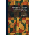 Myths and Tales of the Southeastern Indians