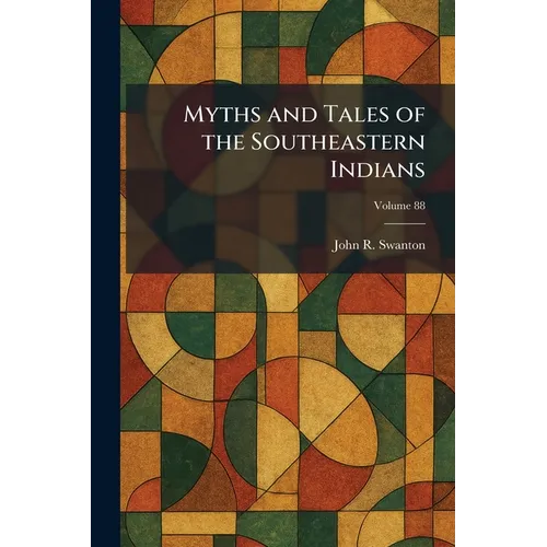 Myths and Tales of the Southeastern Indians