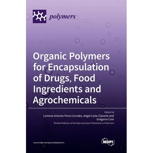 Organic Polymers for Encapsulation of Drugs, Food Ingredients and Agrochemicals