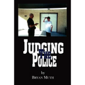 Judging The Police