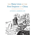 The Many Lives of the First Emperor of China