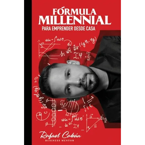 Fórmula Millennial 2.0: Para Emprender Desde Casa