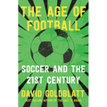 The Age of Football: Soccer and the 21st Century