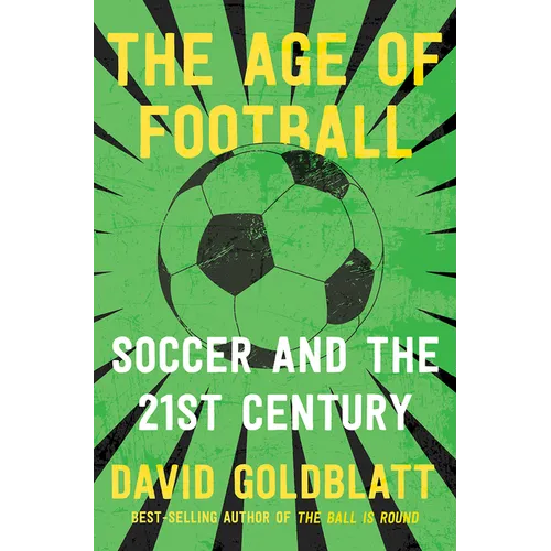 The Age of Football: Soccer and the 21st Century
