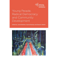 Young People, Radical Democracy and Community Development