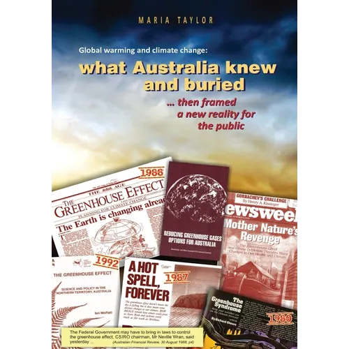 Global Warming and Climate Change: What Australia knew and buried...then framed a new reality for the public