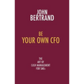 Be Your Own CFO: The Art of Cash Management for Smes