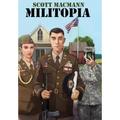 Militopia: A Military Dystopian Novel of Family, Power, and Belief