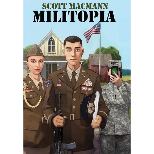 Militopia: A Military Dystopian Novel of Family, Power, and Belief