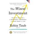 The Wisest Investment: Teaching Your Kids to Be Responsible, Independent and Money-Smart for Life (US Edition)