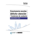 Convivencia escolar, déficits de atención y trastornos de conducta
