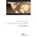 Fondements de la finance de marché: Théories et applications
