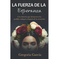 La fuerza de la esperanza: Una historia que demuestra los posibles milagros después de la tormenta