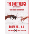 The DNR Trilogy: Volume 1: Backing the Wrong Primate