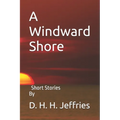 A Windward Shore: Short Stories