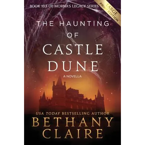 The Haunting of Castle Dune - A Novella (Large Print Edition): A Scottish, Time Travel Romance