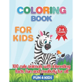 Coloring Book for Kids 2- 4 Years- 100 Cute Animals.: 100 Animal Drawings Wth Interesting Facts.Zoo Animals, Pets, Birds, Insects, Reptiles, Sea Creat