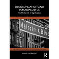 Decolonization and Psychoanalysis: The Underside of Signification