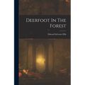 Deerfoot In The Forest