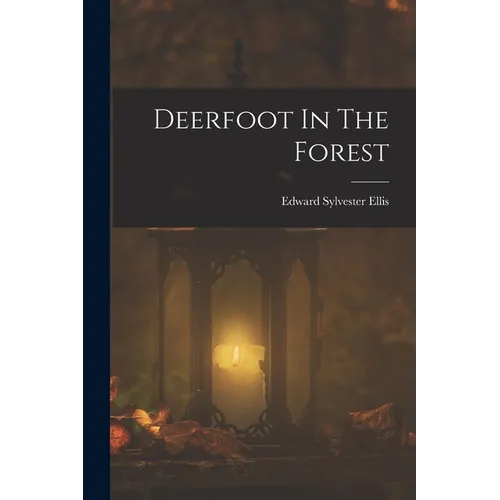Deerfoot In The Forest