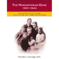 The Humanitarian Gene: Letters and Diaries by Ernest C. Partridge, Winona G. Partridge, Mary L. Graffam, Edward G. Partridge 1891-1922
