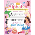 Trace the Alphabet Workbook: Letters of the Alphabet and Sight Words (Princess Edition) Reading and Writing For Grades Pre-K and Kindergarten / Ages 3