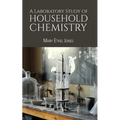 A Laboratory Study of Household Chemistry