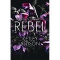 Rebel: An Enemies with Benefits Romance