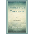 Information and Consciousness: An Exploration