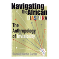 Navigating the African Diaspora: The Anthropology of Invisibility