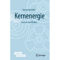 Kernenergie: Chancen Und Risiken