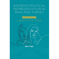 Women's Political Representation in Iran and Turkey: Demanding a Seat at the Table