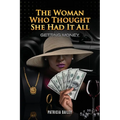 The Woman Who Thought She Had It All: Getting Money