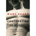 Confronting the Classics: Traditions, Adventures, and Innovations