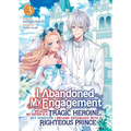 I Abandoned My Engagement Because My Sister Is a Tragic Heroine, But Somehow I Became Entangled with a Righteous Prince (Light Novel) Vol. 3