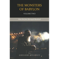 The Monsters of Babylon: How the Jews Betrayed Mankind (Volume Two)