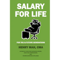 Salary for Life: For You & Future Generations