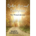 Riches, Loss and Redemption: One Woman's Journey