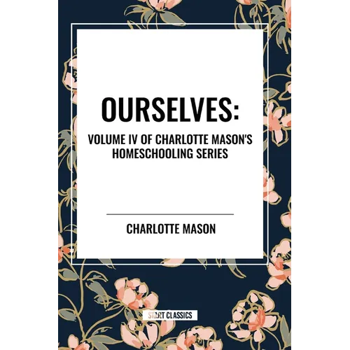 Ourselves, of Charlotte Mason's Homeschooling Series