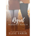 Regret at Roosevelt Ranch