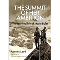 The Summit of Her Ambition: the spirited life of Marie Byles