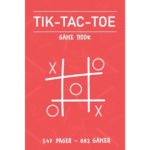 Tic Tac Toe Game book: Fun and Challenge to Play Game While You are Traveling Camping Road-trip Family Activity