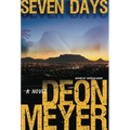 Seven Days: A Benny Griessel Novel