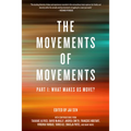 Movements of Movements: Part 1: What Makes Us Move?