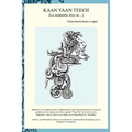 Kaan Yaan Teech (La Serpiente Eres Tu...)