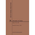 Code of Federal Regulations, Title 14, Aeronautics and Space, Parts 110-199, 2019