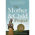 The Mother and Child Project: Raising Our Voices for Health and Hope