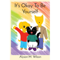 It's Okay To Be Yourself