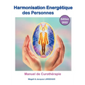 Harmonisation énergétique des Personnes 2022: manuel de curothérapie